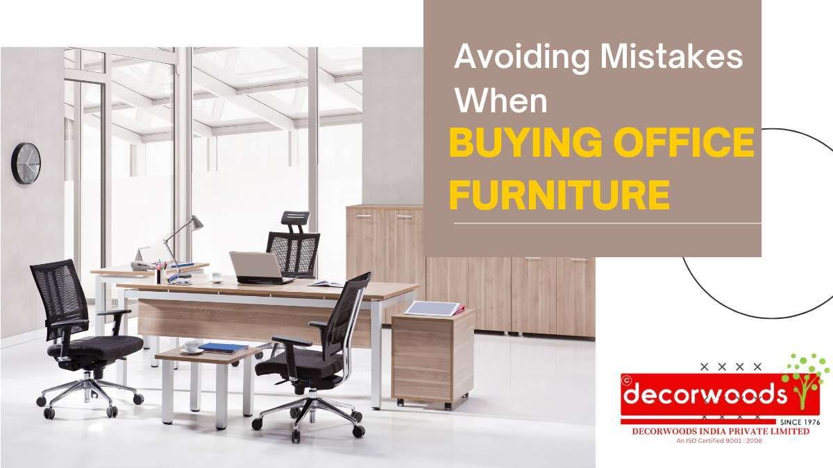 Avoiding Mistakes When Buying Office Furniture with Decorwoods