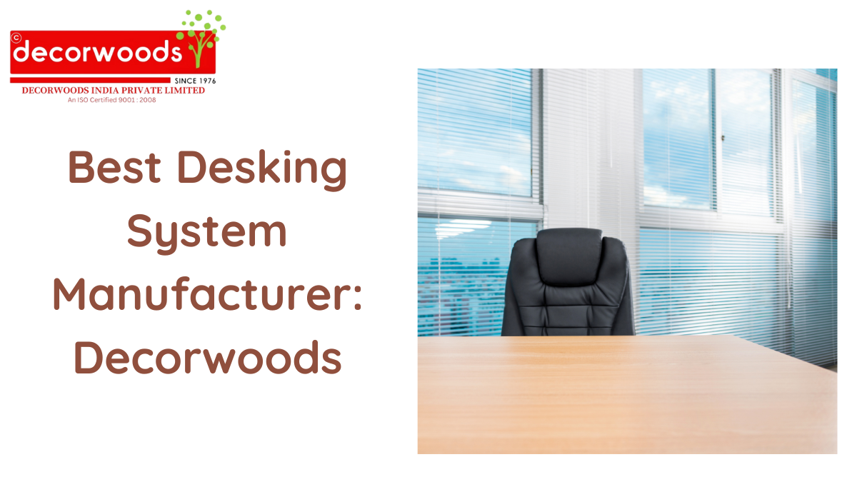 Best Desking System Manufacturer 