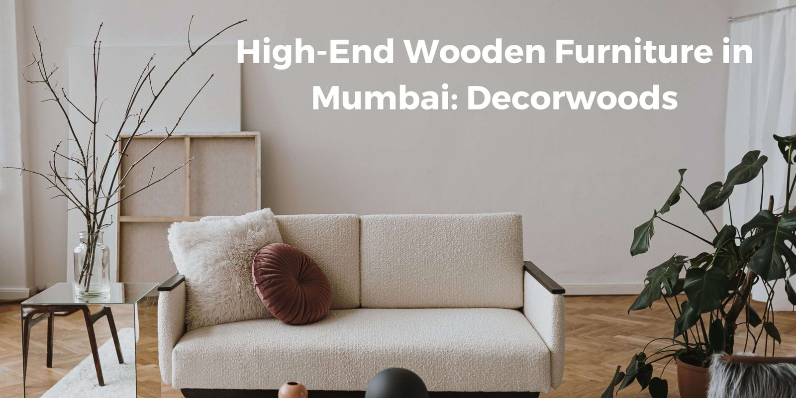 High-End Wooden Furniture in Mumbai: Decorwoods